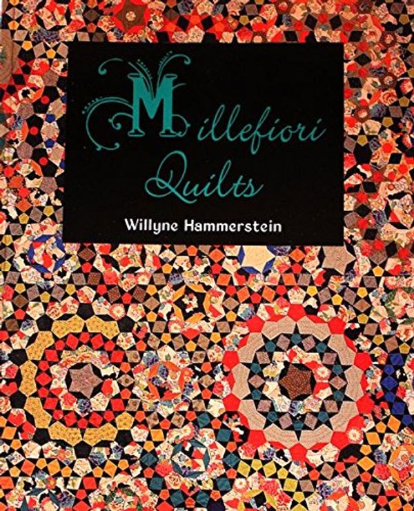 Cover Art for 9782916182612, Millefiori quilts by Willyne Hammerstein