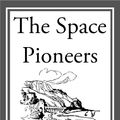 Cover Art for 9781609777432, The Space Pioneers by Carey Rockwell