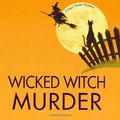 Cover Art for 9780758229298, Wicked Witch Murder by Leslie Meier