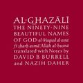 Cover Art for 9780946621316, Al-Ghazali on the Ninety-Nine Beautiful Names of God by Abu Hamid Muhammad al-Ghazali