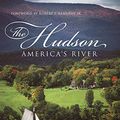 Cover Art for 9780231136402, The Hudson: America’s River by Frances Dunwell, Dunwell Frances F