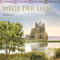 Cover Art for 9783453417946, Wege der Liebe: O'Dwyer 3 - Roman by Nora Roberts