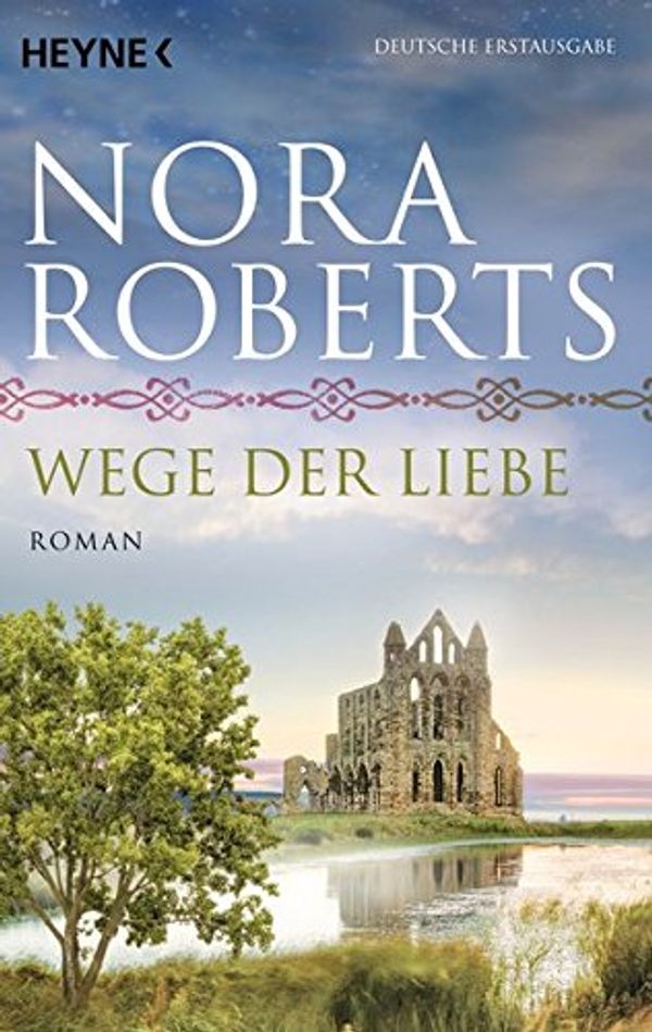 Cover Art for 9783453417946, Wege der Liebe: O'Dwyer 3 - Roman by Nora Roberts