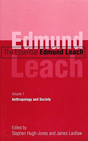 Cover Art for 9780300081244, The Essential Edmund Leach: Anthropology and Society v. 1 by Edmund Leach
