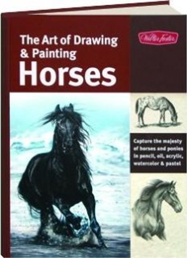 Cover Art for 9781936309986, The Art of Drawing & Painting Horses by Patricia Getha
