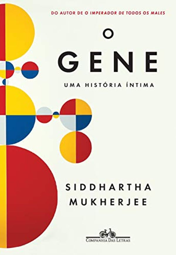 Cover Art for 9788535928075, O Gene (Em Portuguese do Brasil) by Siddhartha Mukherjee