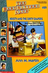 Cover Art for 9780785768364, Kristy and the Dirty Diapers #89 (Baby-Sitters Club) by Ann M. Martin