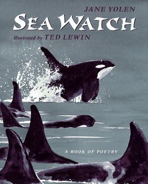 Cover Art for 9780399227349, Sea Watch by Jane Yolen