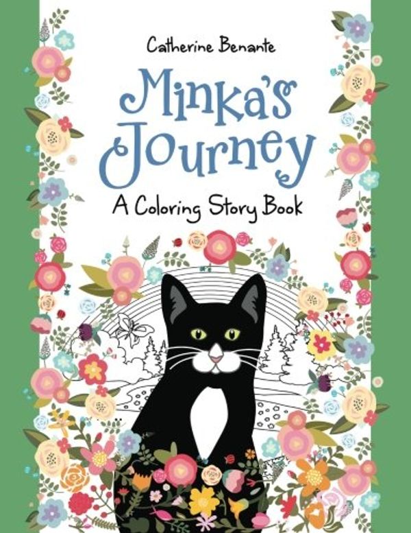 Cover Art for 9781516814244, Minka's JourneyA Coloring Story Book by Catherine M. Benante