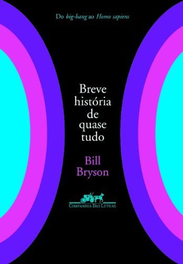 Cover Art for 9788535907247, Breve História de Quase Tudo (Em Portuguese do Brasil) by Bill Bryson