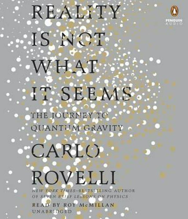 Cover Art for 9781524749576, Reality Is Not What It Seems by Carlo Rovelli
