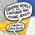 Cover Art for 9781496811684, Graphic Novels for Children and Young Adults by Michelle Ann Abate, Gwen Athene Tarbox