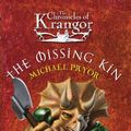 Cover Art for 9781741661750, The Chronicles Of Krangor 2: The Missing Kin by Michael Pryor
