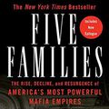 Cover Art for 8601405276957, Five Families: The Rise, Decline, and Resurgence of America's Most Powerful Mafia Empires by Selwyn Raab