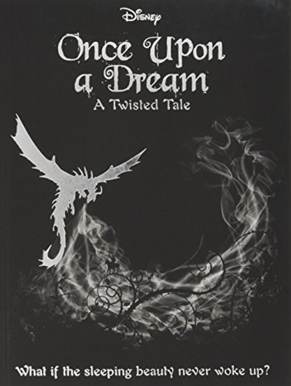 Cover Art for 9781474836616, Once Upon a Dream: A Twisted Tale by Liz Braswell