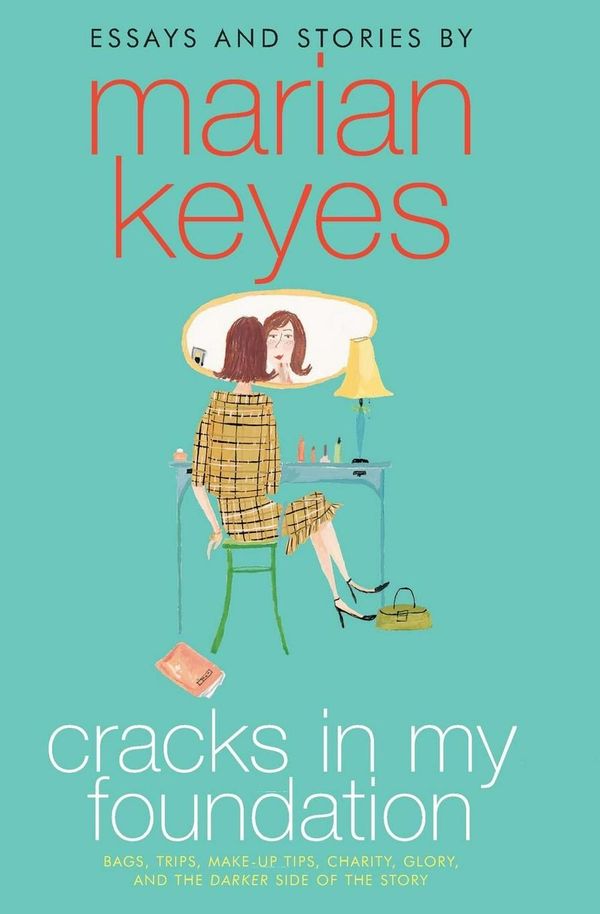 Cover Art for 9780060787035, Cracks in My Foundation by Marian Keyes