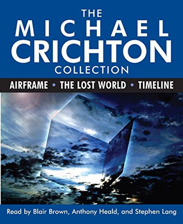 Cover Art for 9780739340332, The Michael Crichton Collection: Airframe, the Lost World, and Timeline by Michael Crichton