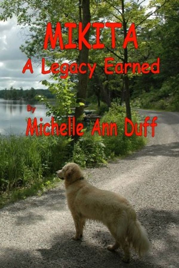 Cover Art for 9780968570630, Mikita: A Legacy Earned by Michelle Ann Duff