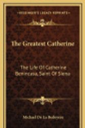 Cover Art for 9781164494676, The Greatest Catherine by Michael De La Bedoyere