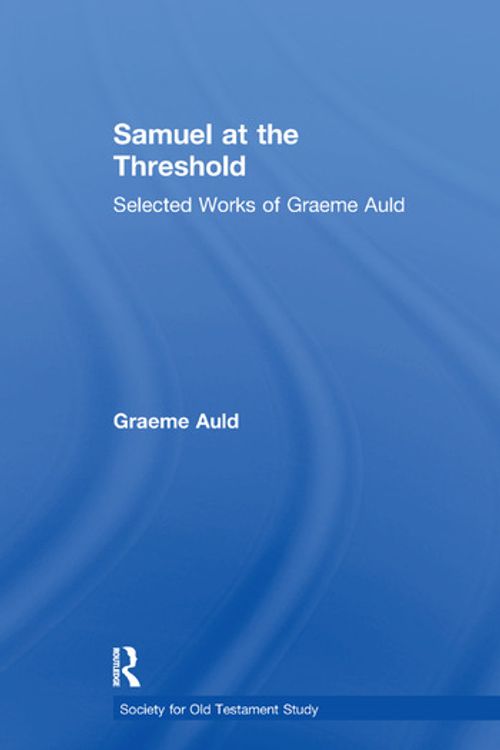 Cover Art for 9781138378865, Samuel at the Threshold: Selected Works of Graeme Auld by Graeme Auld