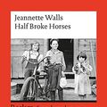 Cover Art for 9783150198667, Half Broke Horses by Jeannette Walls