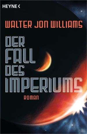 Cover Art for 9783641044459, Der Fall des Imperiums by Jürgen Langowski, Walter Jon Williams
