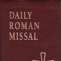 Cover Art for 9780933932586, DAILY ROMAN MISSAL: SUNDAY AND WEEKDAY MASSES FOR PROPER OF SEASONS, PROPER OF SAINTS, RITUAL MASSES, MASSES FOR VARIOUS NEEDS AND OCCASIONS, VOTIVE MASSES, MASSES FOR THE DEAD by James Socias