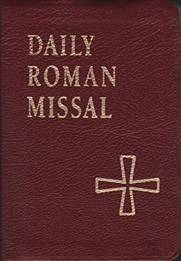 Cover Art for 9780933932586, DAILY ROMAN MISSAL: SUNDAY AND WEEKDAY MASSES FOR PROPER OF SEASONS, PROPER OF SAINTS, RITUAL MASSES, MASSES FOR VARIOUS NEEDS AND OCCASIONS, VOTIVE MASSES, MASSES FOR THE DEAD by James Socias