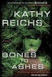 Cover Art for 9781428153554, Bones to Ashes by Kathy Reichs