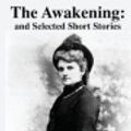 Cover Art for 9781975952945, The AwakeningAnd Selected Short Stories by Kate Chopin, S. R. P