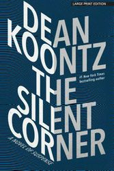 Cover Art for 9781432839567, The Silent Corner: A Novel of Suspense (Thorndike Press Large Print Core) by Dean R. Koontz
