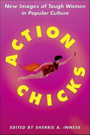 Cover Art for 9781403963963, Action Chicks by Sherrie A. Inness