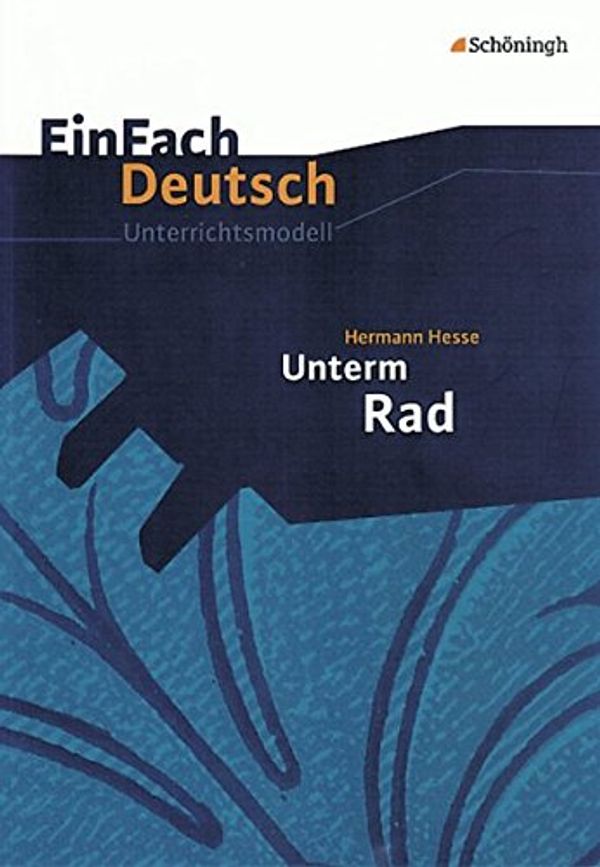 Cover Art for 9783140223898, Hermann Hesse 'Unterm Rad' by Hermann Hesse, Stefan Rogal