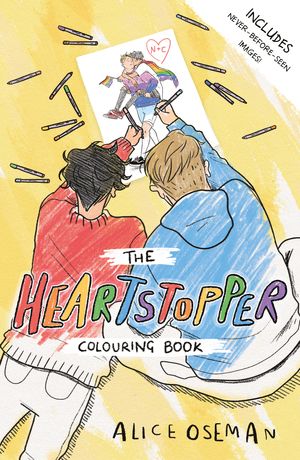 Cover Art for 9781444958775, The Heartstopper Colouring Book by Alice Oseman