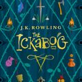 Cover Art for 9781510202252, The Ickabog by J.k. Rowling