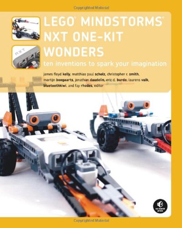 Cover Art for 9781593271886, LEGO MINDSTORMS NXT One-Kit Wonders: Ten Inventions to Spark Your Imagination by James Floyd Kelly, Matthias Paul Scholz, Christopher R. Smith, Martijn Boogaarts, Jonathan Daudelin, Eric D. Burdo, Laurens Valk, Blue Toothkiwi, Fay Rhodes