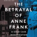 Cover Art for 9780063063006, The Betrayal of Anne Frank by Rosemary Sullivan