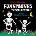 Cover Art for B0759ZJRLV, Funnybones: The Collection by Janet Ahlberg, Allan Ahlberg