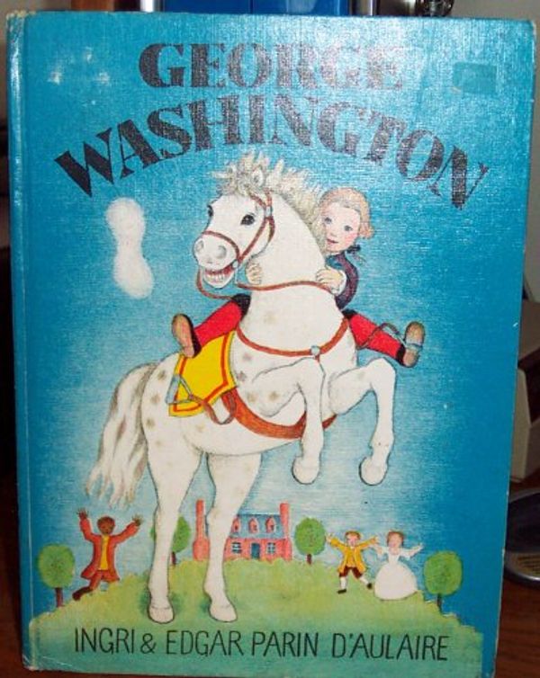 Cover Art for 9780385073066, George Washington by D'Aulaire, Ingri, D'Aulaire, Edgar Parin