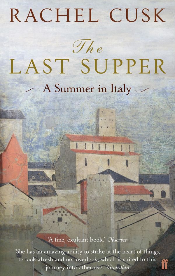 Cover Art for 9780571274659, The Last Supper by Rachel Cusk