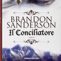 Cover Art for 9788834719305, Il conciliatore by Brandon Sanderson