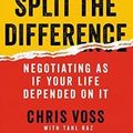 Cover Art for 9780062872302, Never Split the Difference by Chris Voss, Tahl Raz