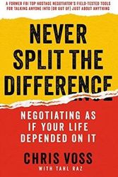 Cover Art for 9780062872302, Never Split the Difference by Chris Voss, Tahl Raz