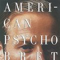 Cover Art for 8601419043156, American Psycho by Bret Easton Ellis