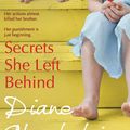 Cover Art for 9781408904626, Secrets She Left Behind by Diane Chamberlain