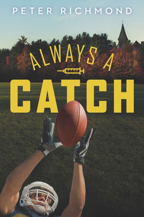 Cover Art for 9780399250552, Always a Catch by Peter Richmond