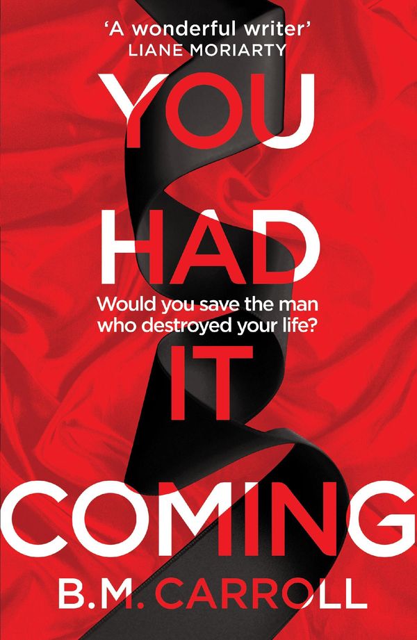 Cover Art for 9781788164191, You Had It Coming by B.M. Carroll