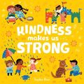 Cover Art for 9781838910662, Kindness Makes Us Strong by Sophie Beer