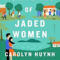 Cover Art for 9798885784764, The Fortunes of Jaded Women by Carolyn Huynh