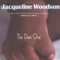Cover Art for 9780399239687, The Dear One by Jacqueline Woodson